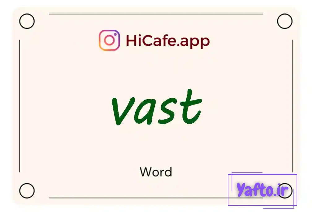 Meaning and usage of vast word
