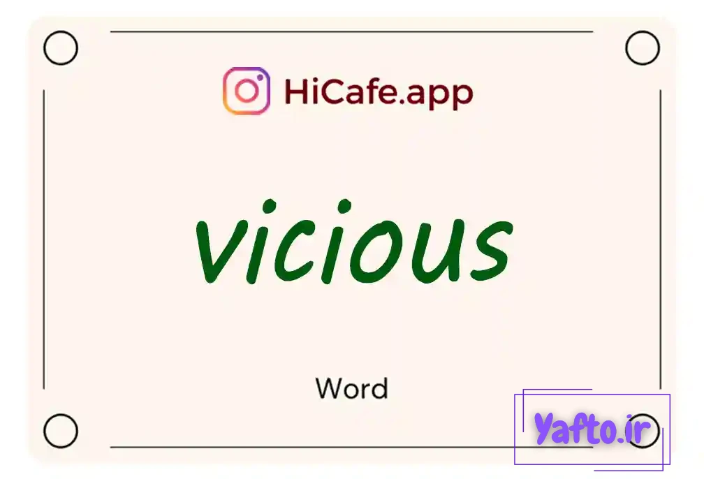 Meaning and usage of vicious word