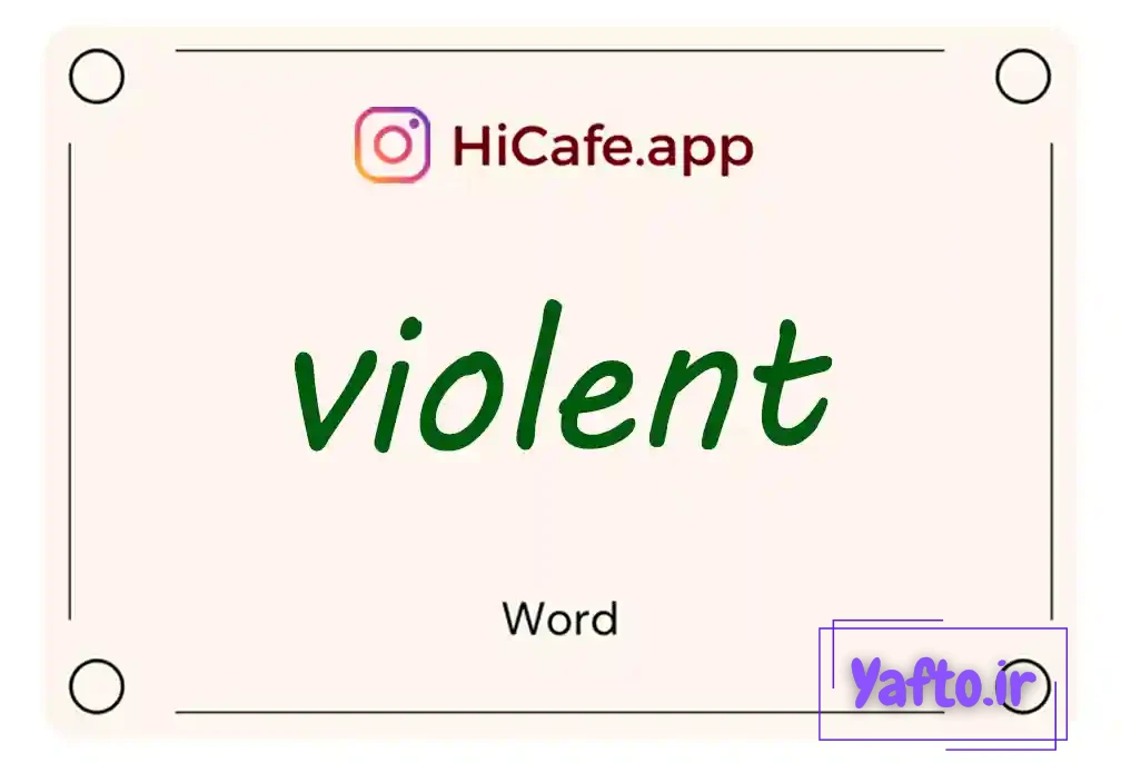 Meaning and usage of violent word