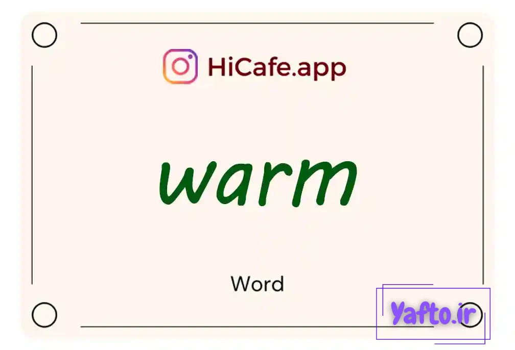 Meaning and usage of warm word