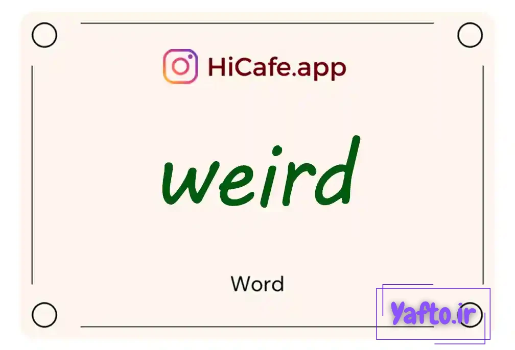 Meaning and usage of weird word