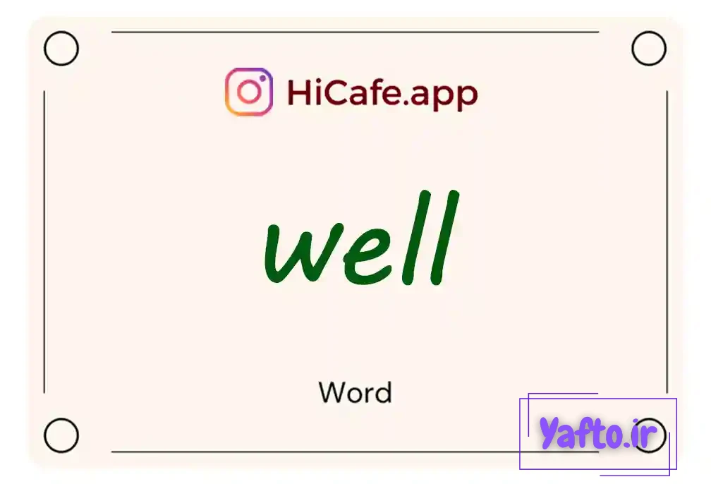 Meaning and usage of well word